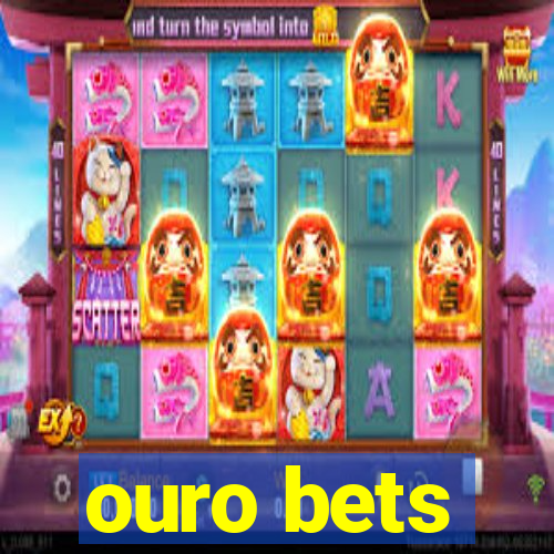 ouro bets